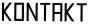 KONTAKT