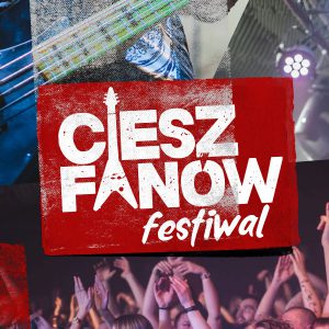 CieszFanów Festiwal 2022 już niedługo. Jakie gwiazdy wystąpią na koncertach w Cieszanowie?