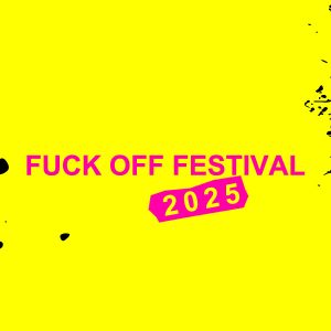 Fuck Off Festival 2025: kto zagra w krakowskim Kwadracie?