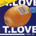 T.LOVE MODEL 01