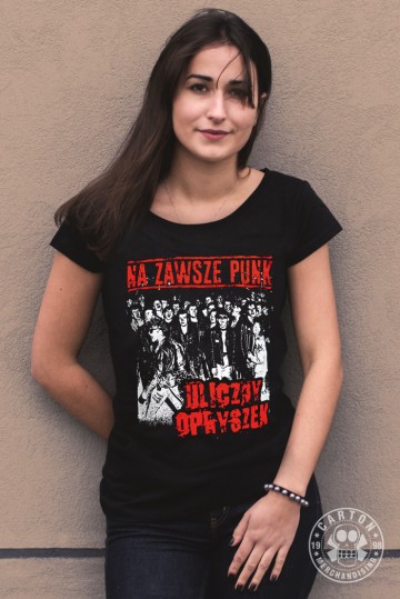 Koszulka damska ULICZNY OPRYSZEK NA ZAWSZE PUNK